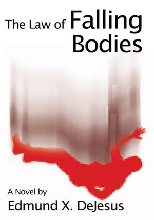 The Law of Falling Bodies: A Novel
