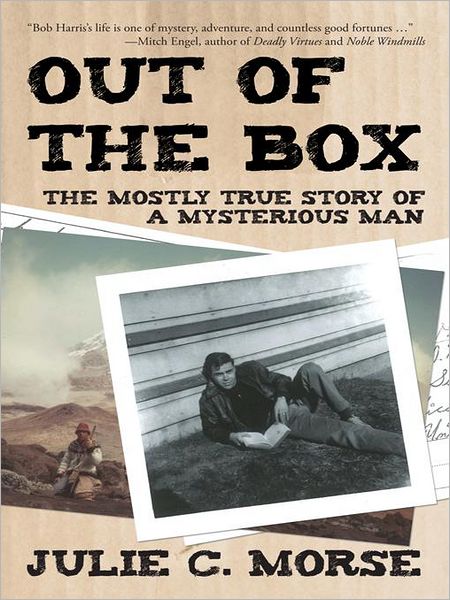 Out of the Box: The Mostly True Story of a Mysterious Man