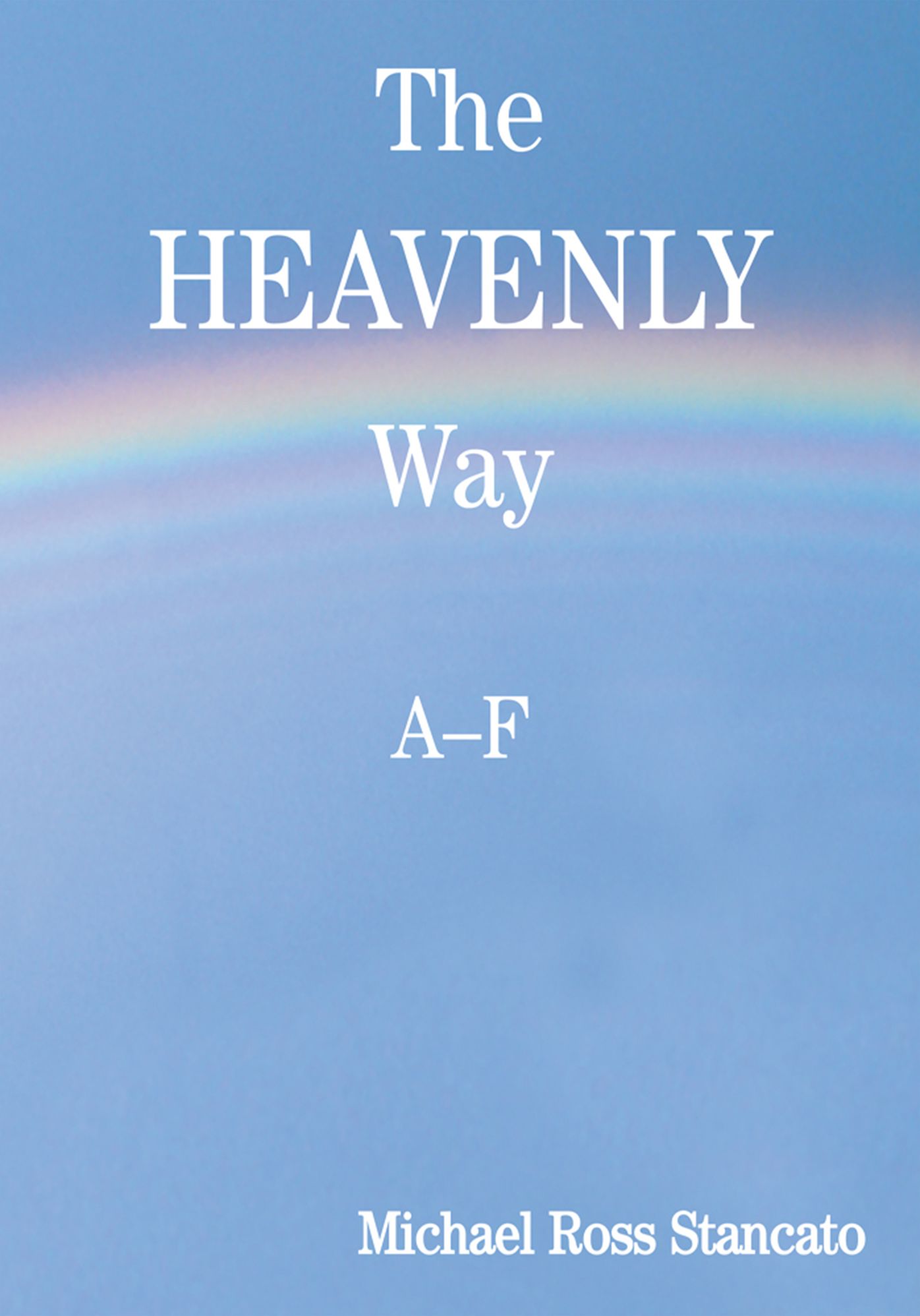 The Heavenly Way: A - F