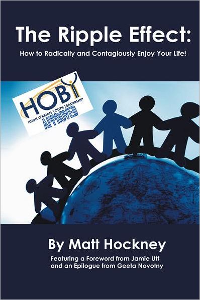 The Ripple Effect: How to Radically and Contagiously Enjoy Your Life!