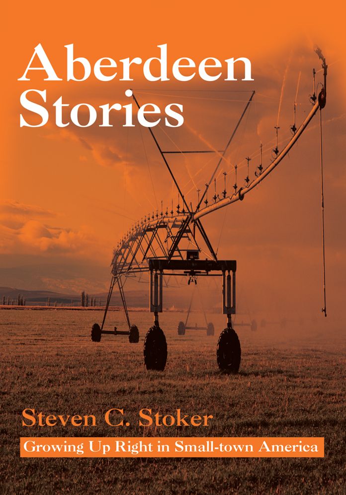 Aberdeen Stories: Growing Up Right in Small-town America