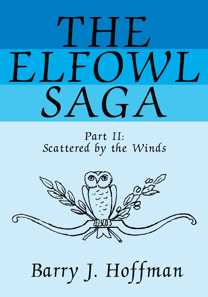The Elfowl Saga: Part II: Scattered by the Winds