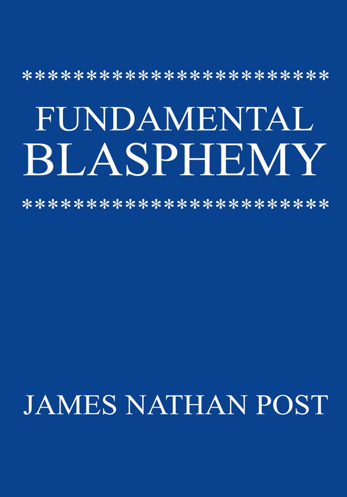 Fundamental Blasphemy