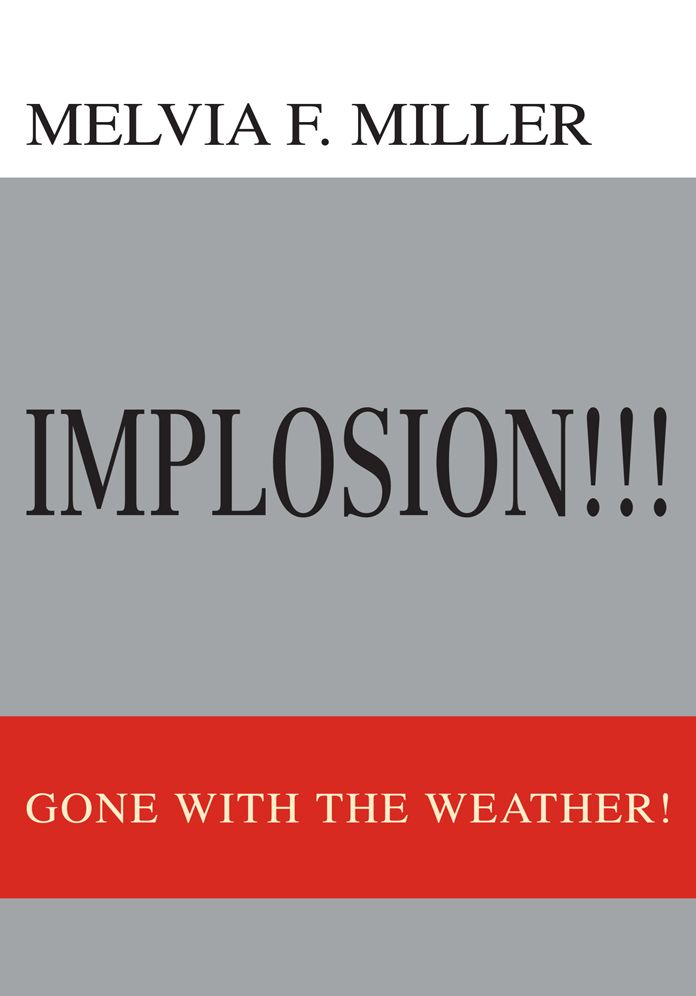 IMPLOSION!!!: GONE WITH THE WEATHER!