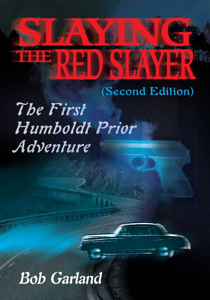 Slaying the Red Slayer (Second Edition): The First Humboldt Prior Adventure