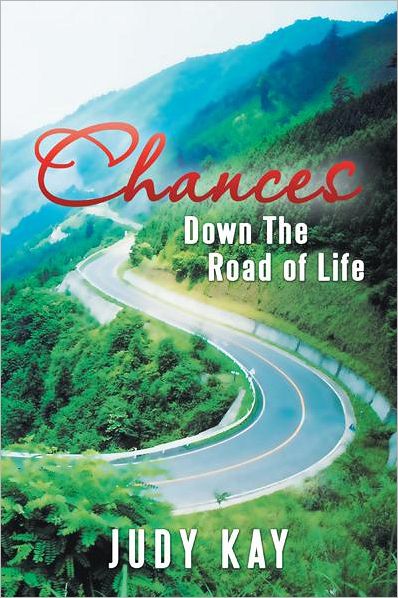 Chances: Down The Road of Life
