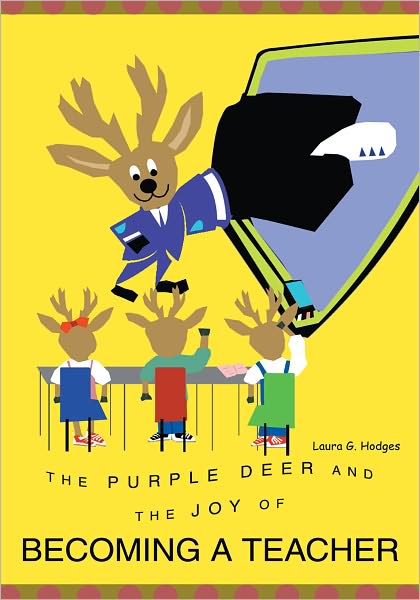 The Purple Deer and The Joy of Becoming a Teacher