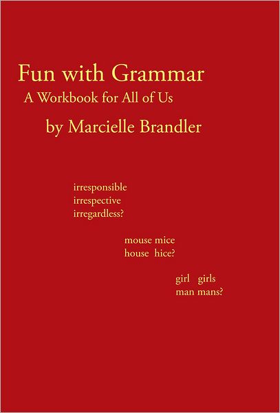 Fun with Grammar: A Workbook for All of Us