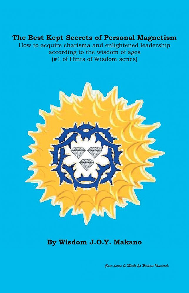 The Best Kept Secrets of Personal Magnetism: How to acquire charisma and enlightened leadership according to the wisdom of ages