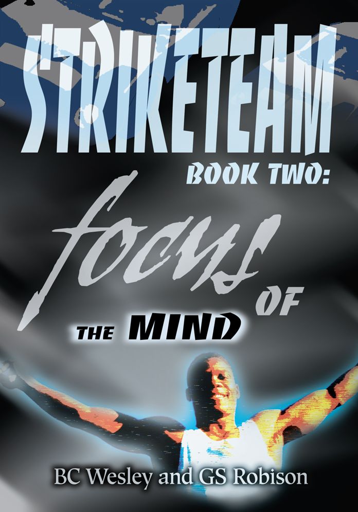 StrikeTeam Book Two: Focus of the Mind
