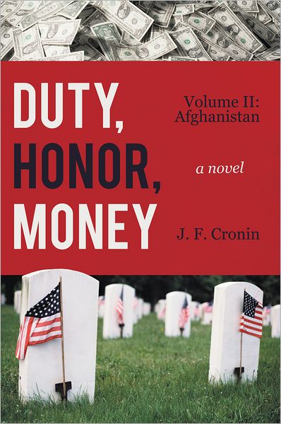 Duty, Honor, Money: Volume II: Afghanistan