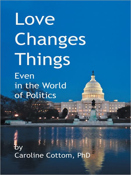 Love Changes Things: Even in the World of Politics
