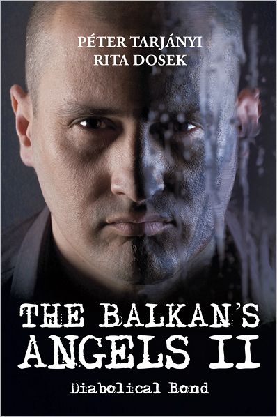 The Balkan's Angels II: Diabolical Bond