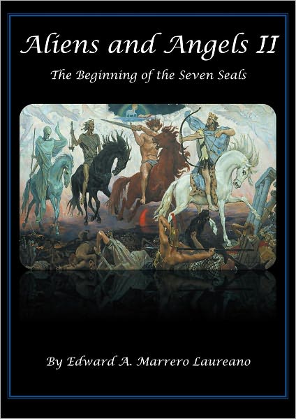 Aliens and Angels II: The Beginning of the Seven Seals