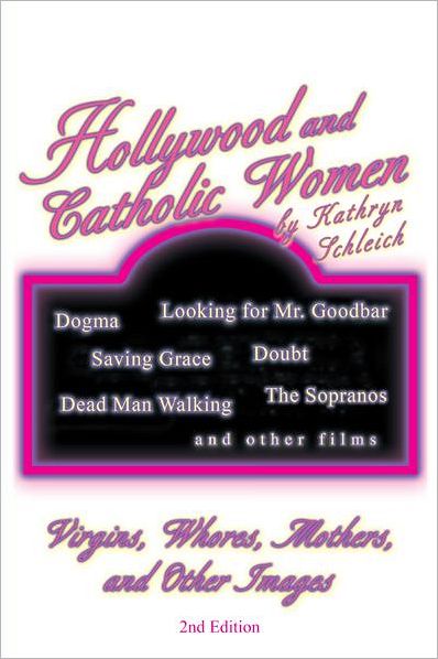 Hollywood and Catholic Women: Virgins, Whores, Mothers, and Other Images
