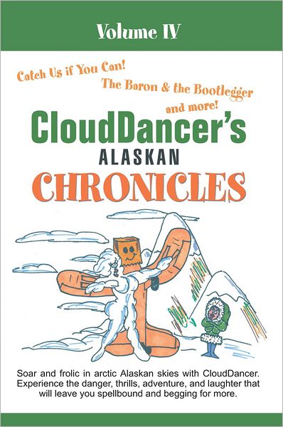 CloudDancer's Alaskan Chronicles Volume IV