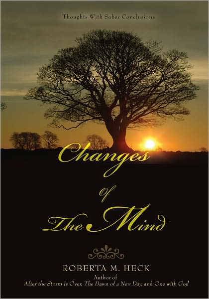 CHANGES OF THE MIND: THOUGHTS WITH SOBER CONCLUSIONS