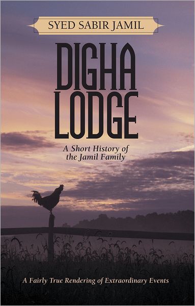 Digha Lodge: A Short History of the Jamil Family