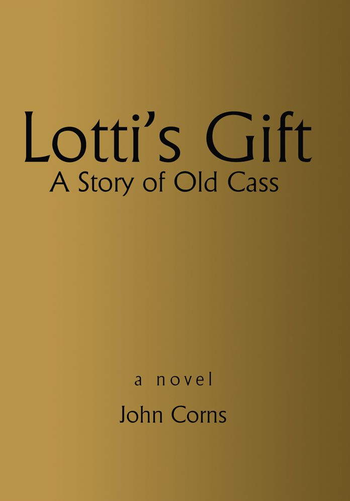 Lotti's Gift: A Story of Old Cass