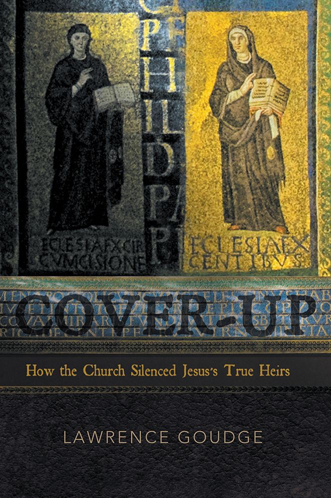 Cover-up: How the Church Silenced Jesus's True Heirs