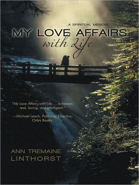 My Love Affairs with Life: A Spiritual Memoir