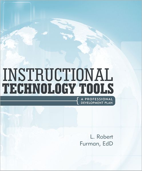 Instructional Technology Tools: A Professional Development Plan