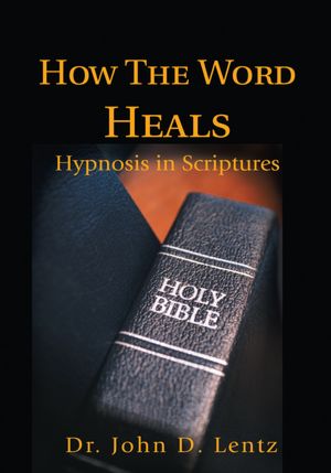 How The Word Heals: Hypnosis in Scriptures