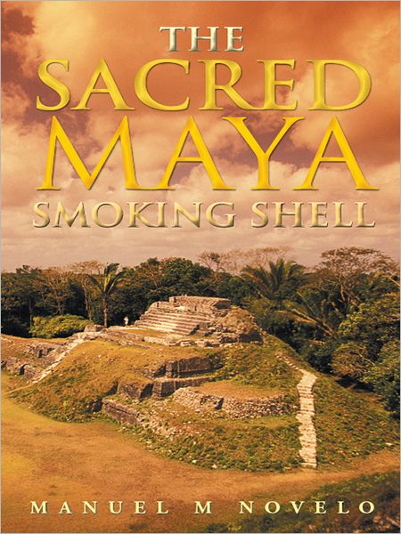 THE SACRED MAYA SMOKING SHELL