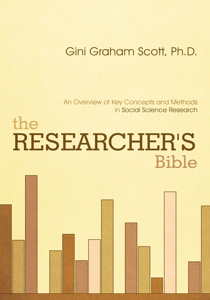 The Researcher's Bible: An Overview of Key Concepts and Methods in Social Science Research