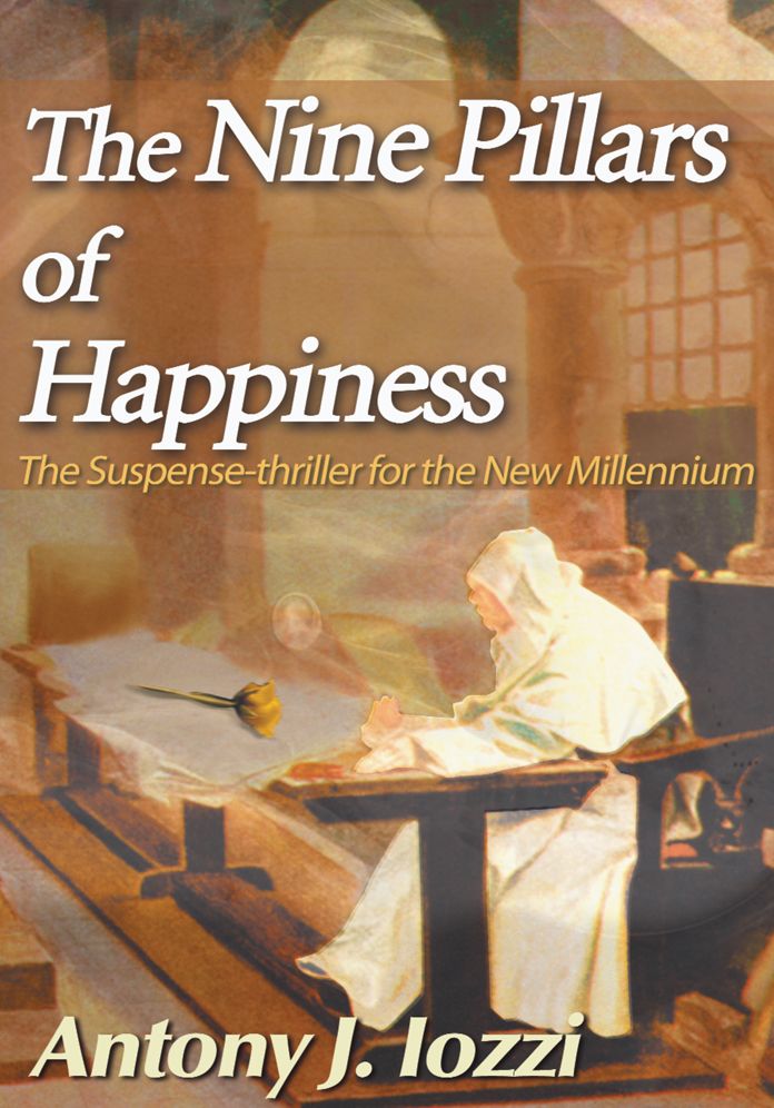 The Nine Pillars of Happiness: The Suspense-thriller for the New Millennium
