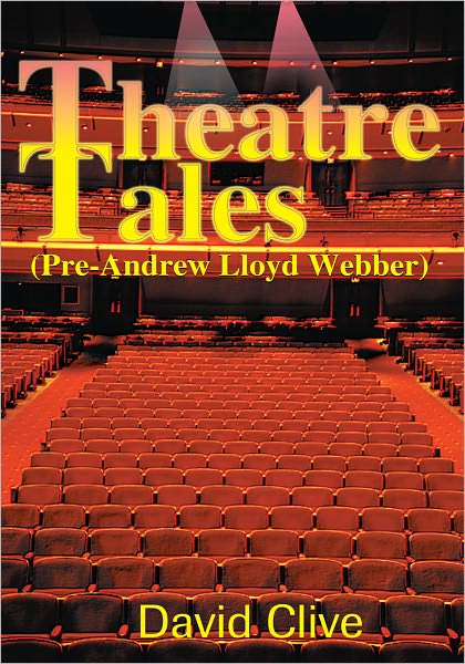Theatre Tales (Pre-Andrew Lloyd Webber)