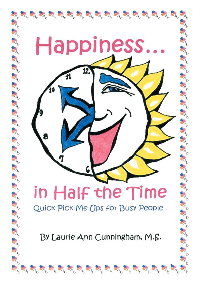 Happiness in Half the Time: Quick Pick-Me-Ups for Busy People