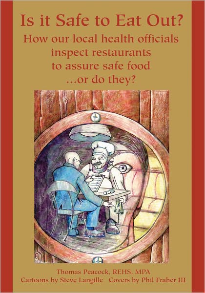 Is it Safe to Eat Out?: How our local health officials inspect restaurants to assure safe food or do they?