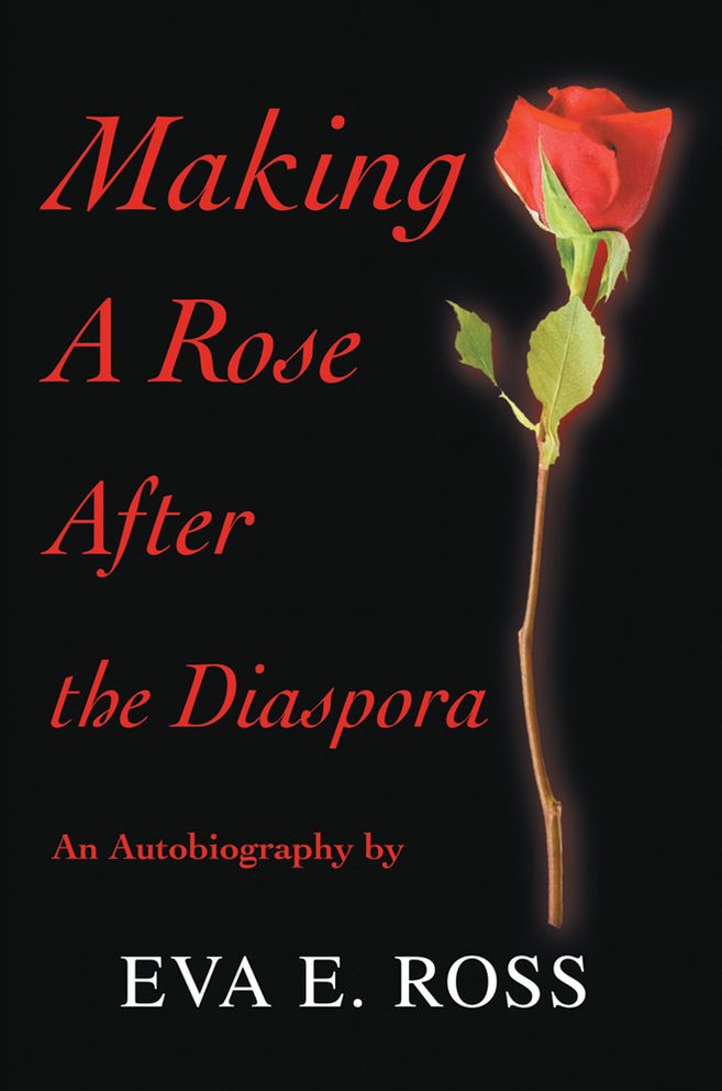 Making A Rose After the Diaspora: An Autobiography