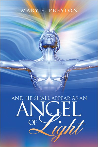 And He Shall Appear as an Angel of Light