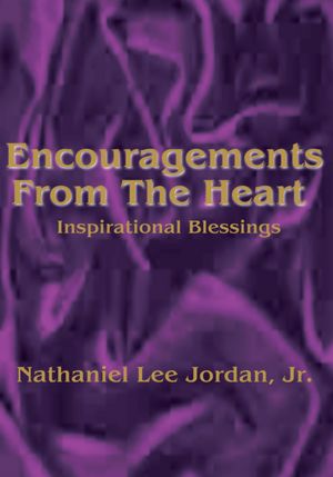 Encouragements From The Heart: Inspirational Blessings I