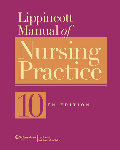 Lippincott Manual of Nursing Practice