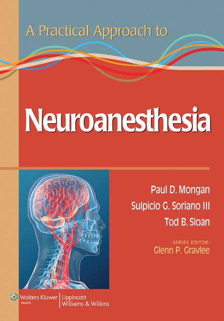 A Practical Approach to Neuroanesthesia