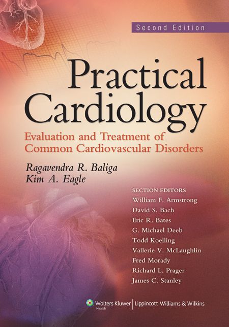 Practical Cardiology: Evaluation and Treatment of Common Cardiovascular Disorders
