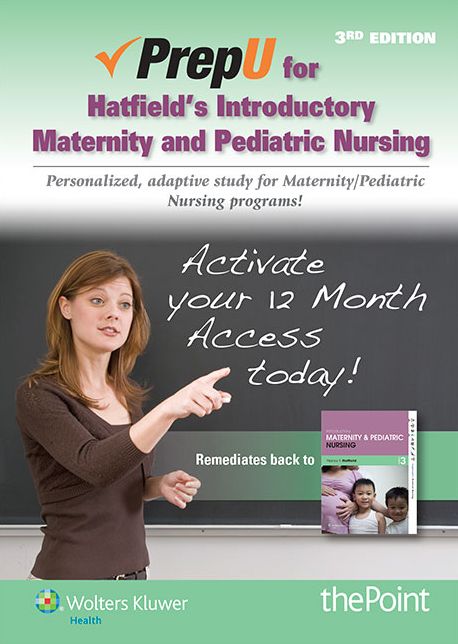 Prepu for Hatfield's Introductory Maternity & Pediatric Nursing