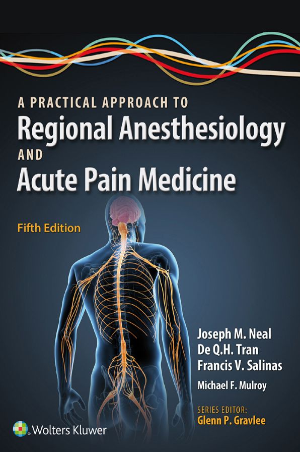 A Practical Approach to Regional Anesthesiology and Acute Pain Medicine