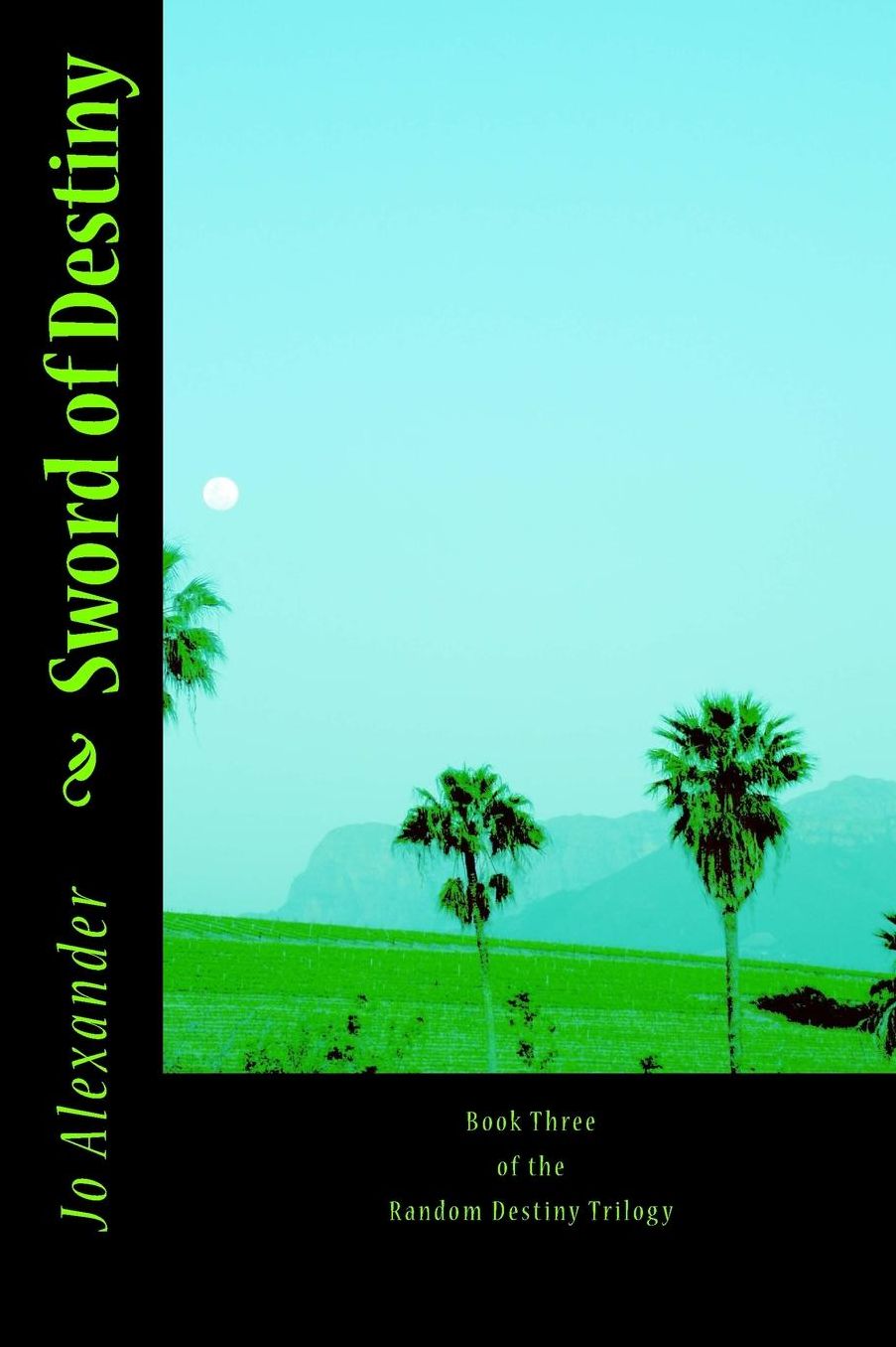 Sword of Destiny: Book Three of the random Destiny Trilogy