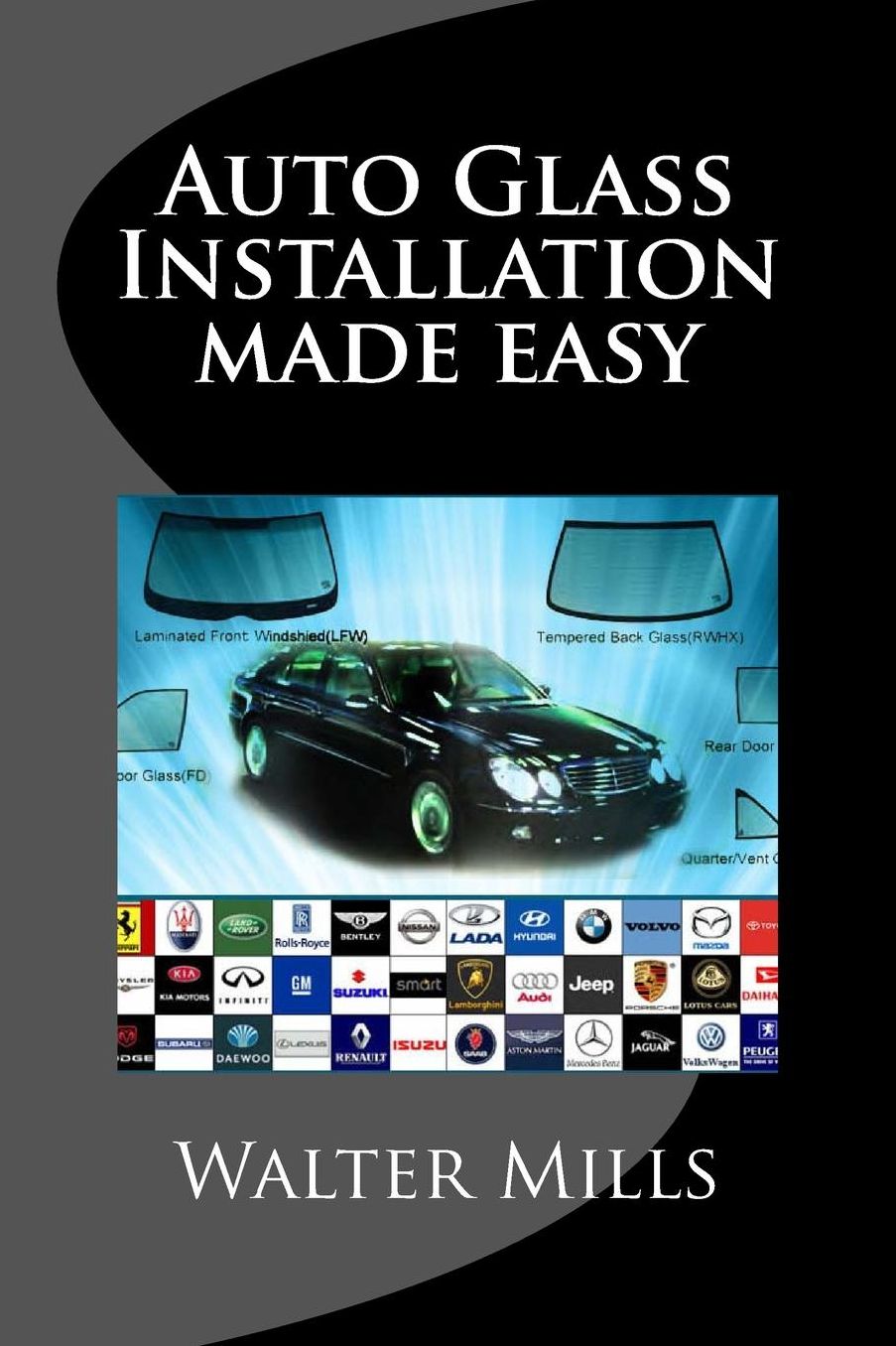 Auto Glass: The Right Way and Wrong Way