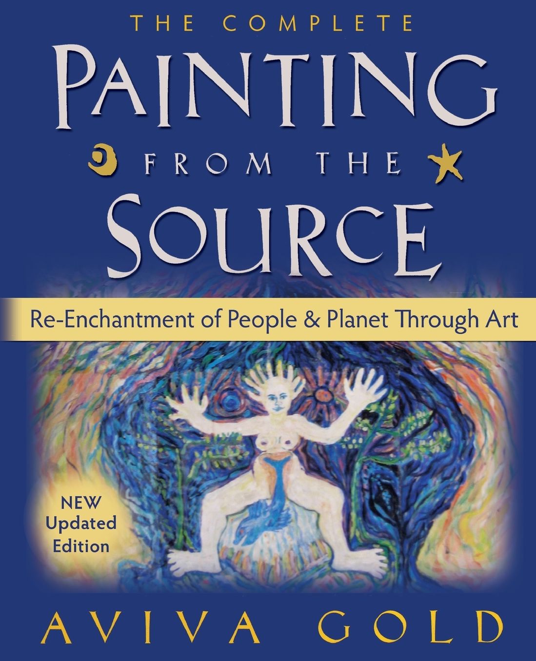 The Complete Painting from the Source: Re-Enchantment of People and Planet Through Art