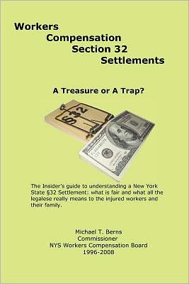 Workers Compensation Section 32 Settlements: A Treasure or A Trap?