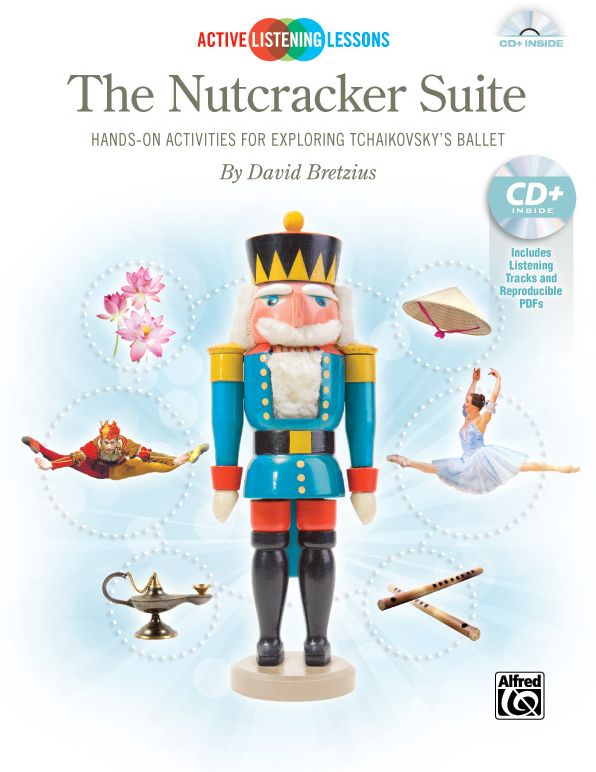The Nutcracker Suite : Hands-on Activities for Exploring Tchaikovsky's Ballet