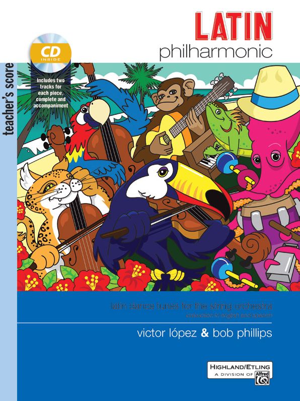 Latin Philharmonic: Latin Dance Tunes for the String Orchestra (Teacher's Score), Book & CD