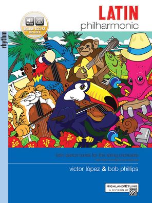 Latin Philharmonic: Latin Dance Tunes for the String Orchestra (Rhythm Section)