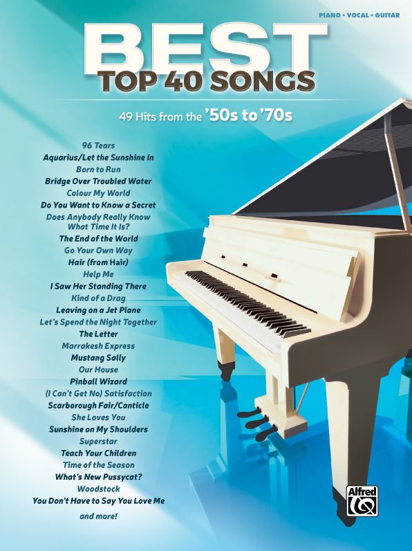 Best Top 40 Songs '50s to '70s : 49 Hits from the '50s to '70s: Piano / Vocal / Guitar
