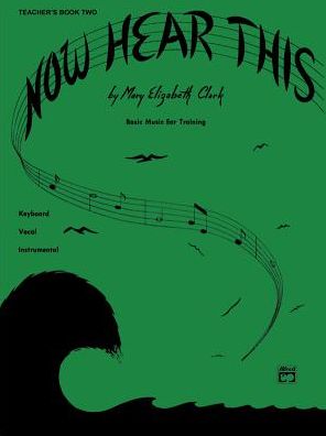 Now Hear This -- Teacher, Bk 2: Basic Music Ear Training